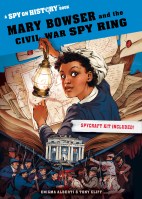 Mary Bowser and the Civil War Spy Ring